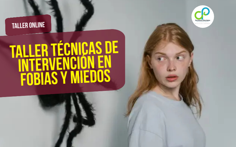Taller Técnicas de Intervención en Fobias y Miedos